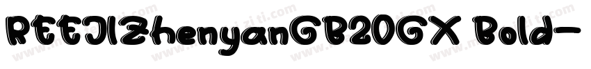 REEJIZhenyanGB20GX Bold字体转换